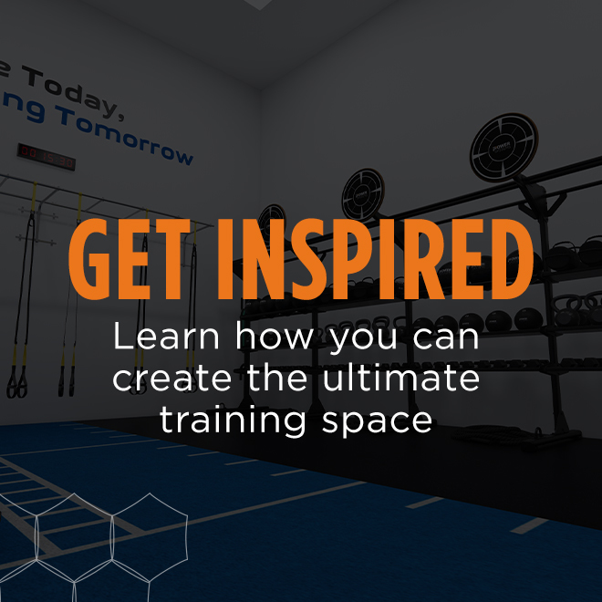 Get Inspired - Learn how you can create the ultimate training space