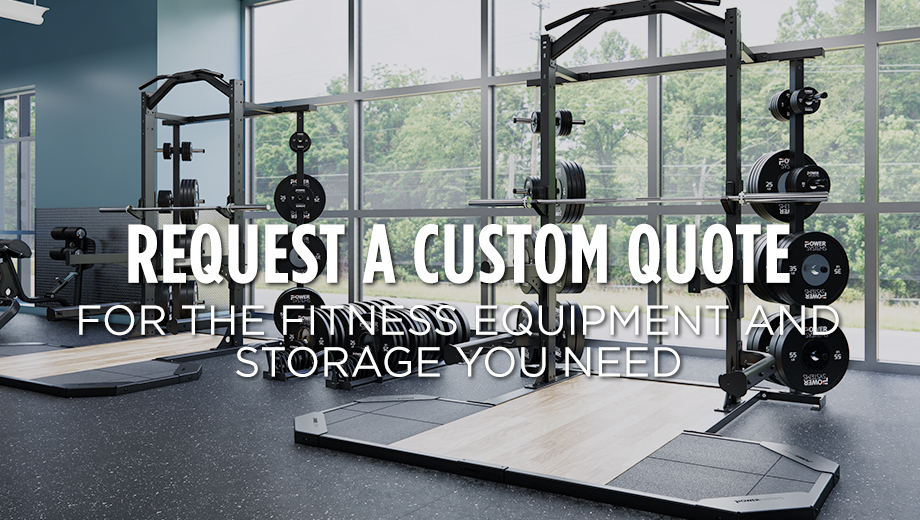 Request a custom quote for the fitness equipment and storage you need