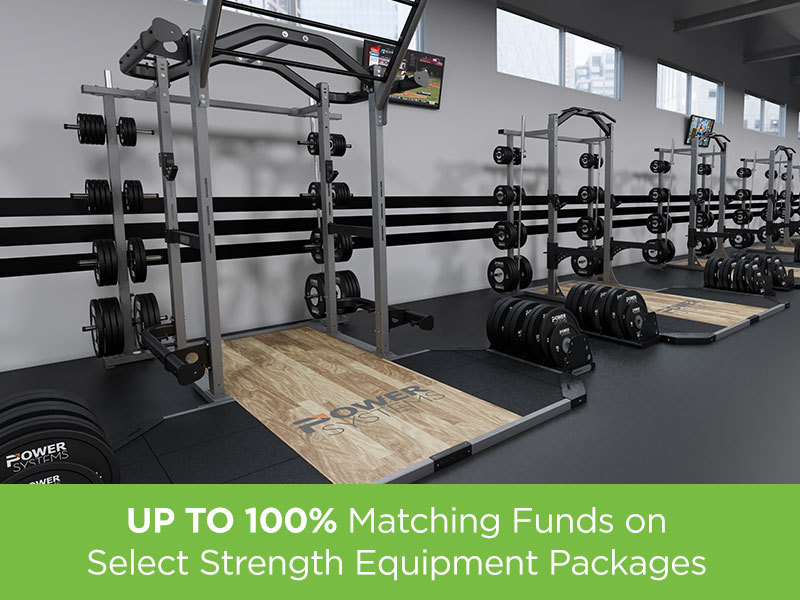 Up to 100% Matching Funds on Select Strength Packages