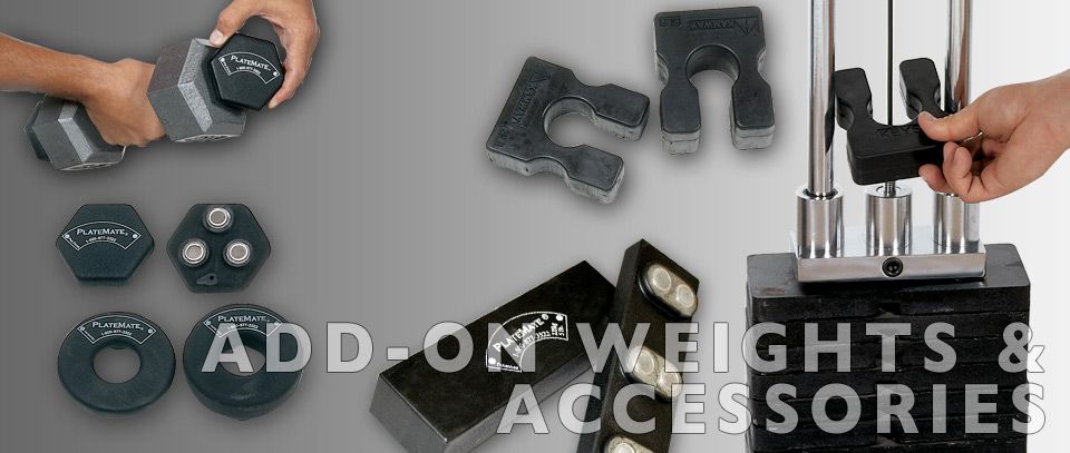 Add-on Weights and Accessories Add-on Weights and Accessories